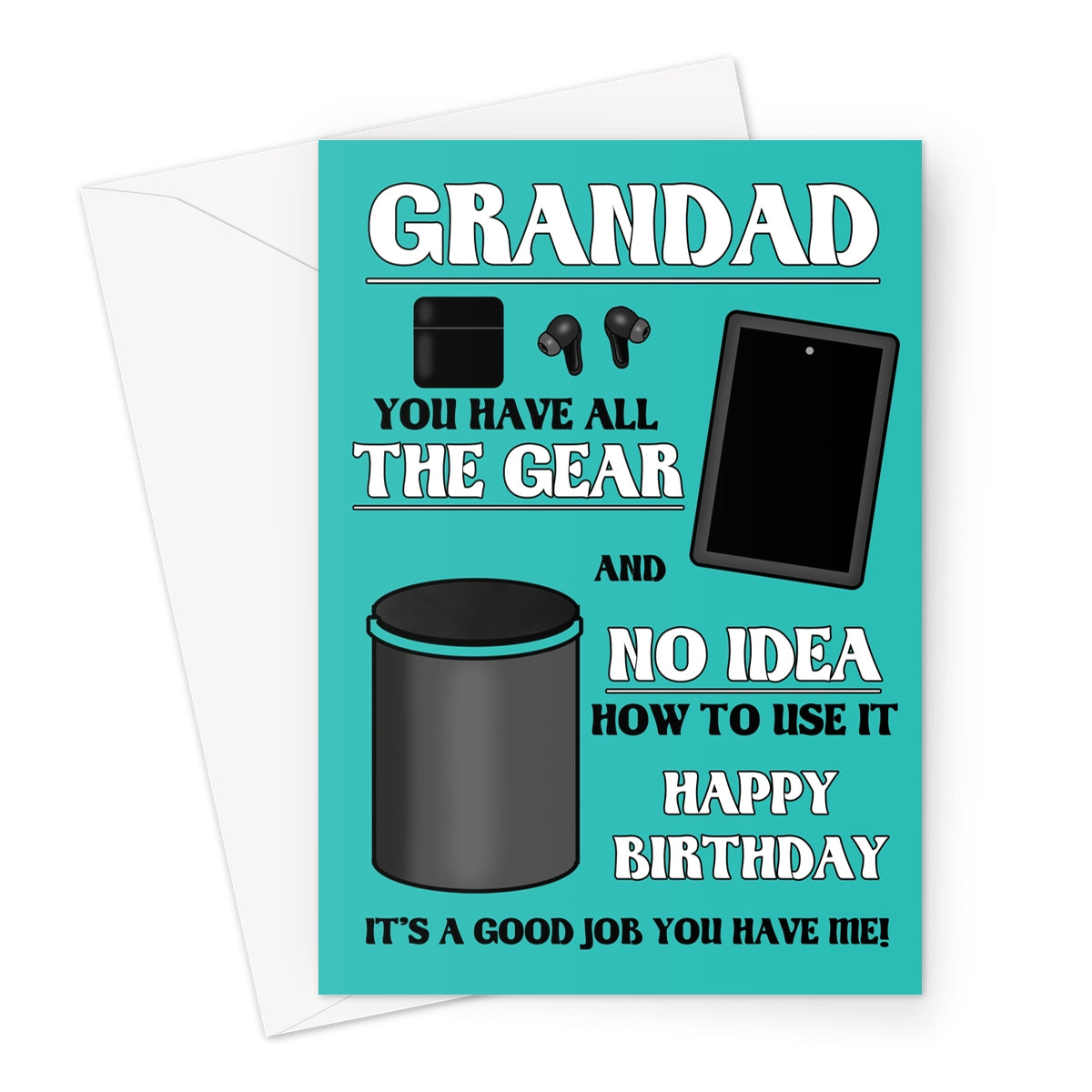 all the gear and no idea Funny Birthday Card For Grandad