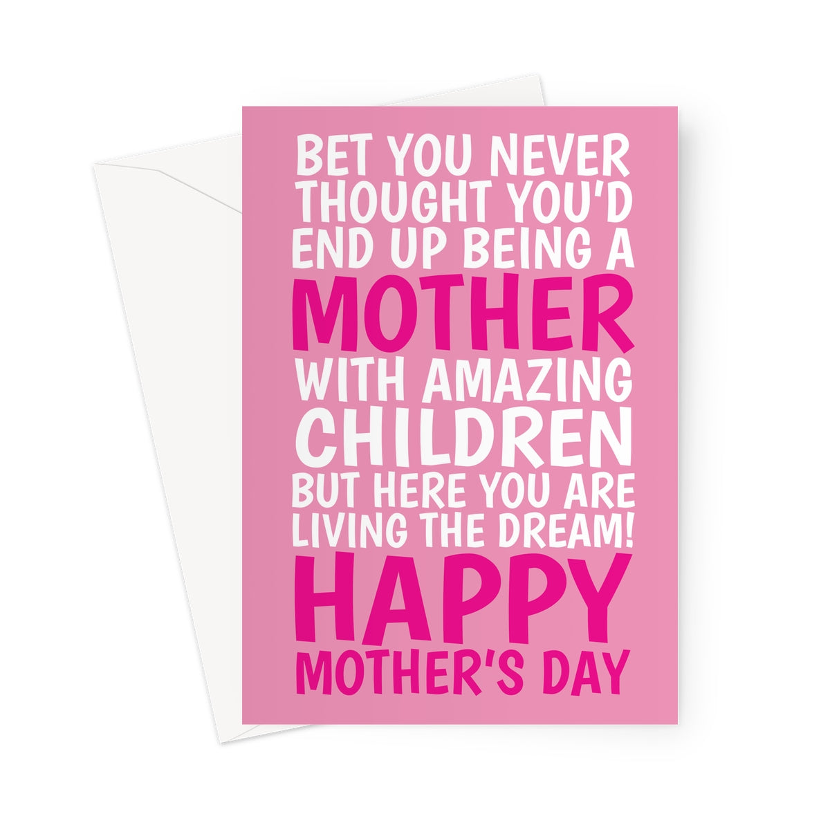 Funny Mother’s Day card with pink typography celebrating amazing children and living the dream message