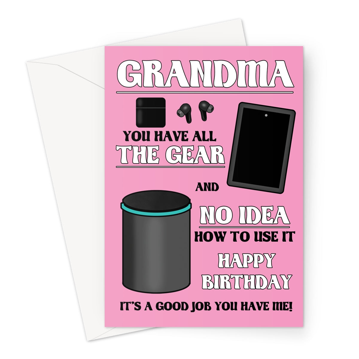 all the gear but no idea Funny Birthday Card For Grandma