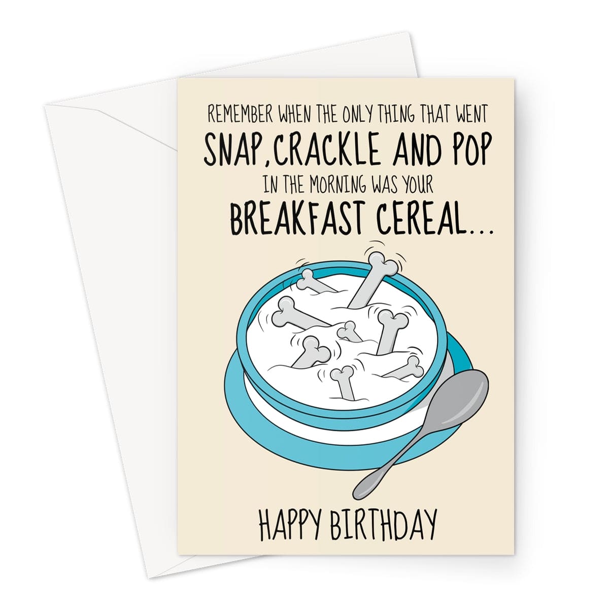 Funny birthday card with a cereal bowl illustration and a joke about ageing. The text reads: "Remember when the only thing that went snap, crackle and pop in the morning was your breakfast cereal... Happy Birthday."