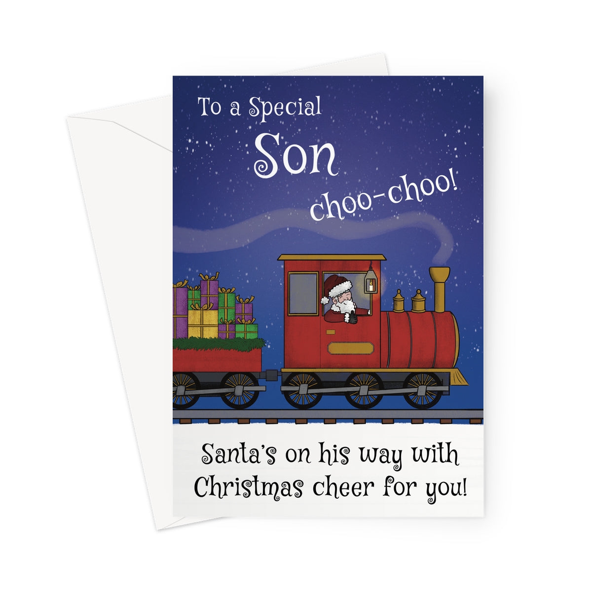 Christmas card for son with Santa driving a red train full of presents and snowy night sky background. Text reads “To a Special Son Choo-Choo! Santa’s on his way with Christmas cheer for you.”