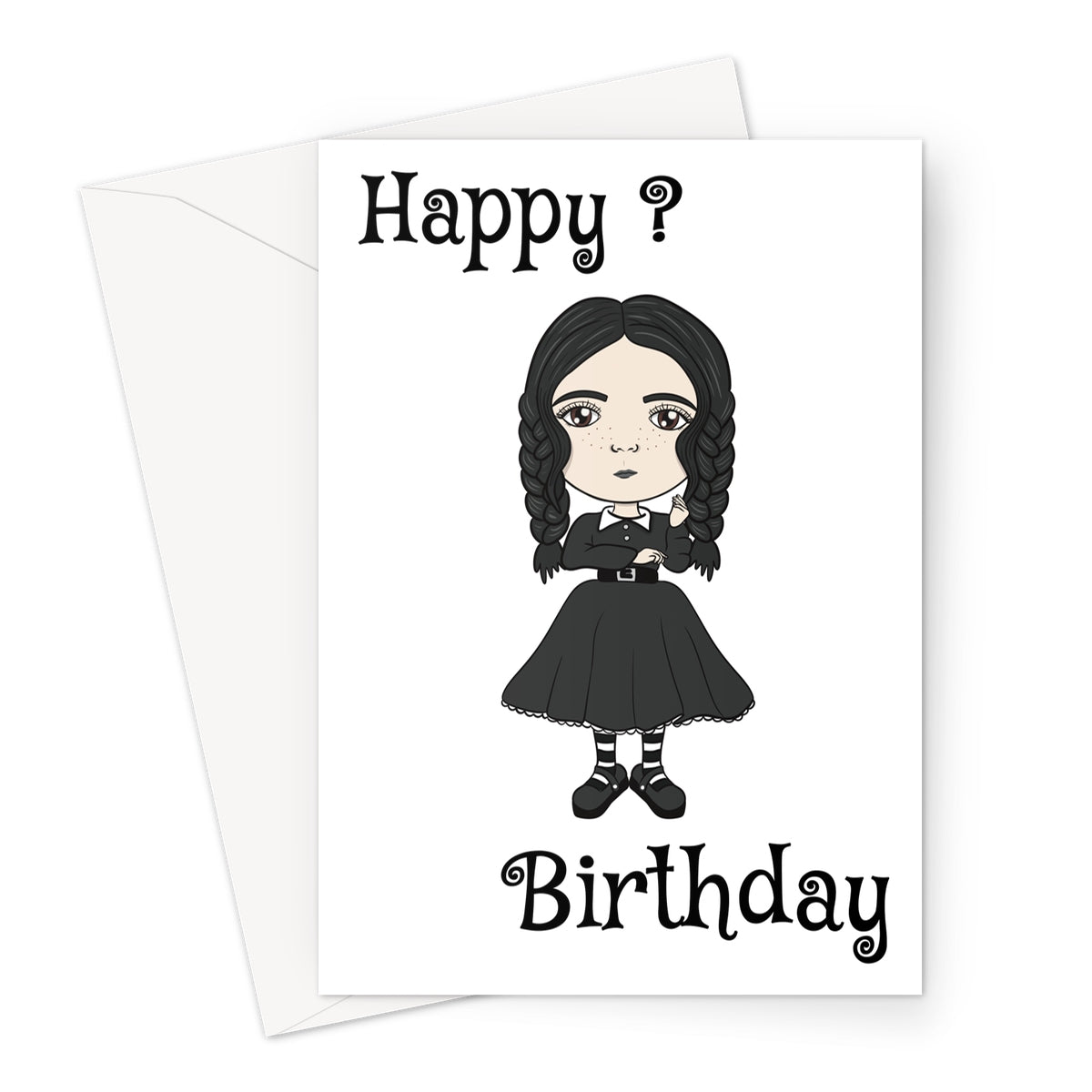 Funny gothic birthday card with dark-haired girl in black dress and Happy? text
