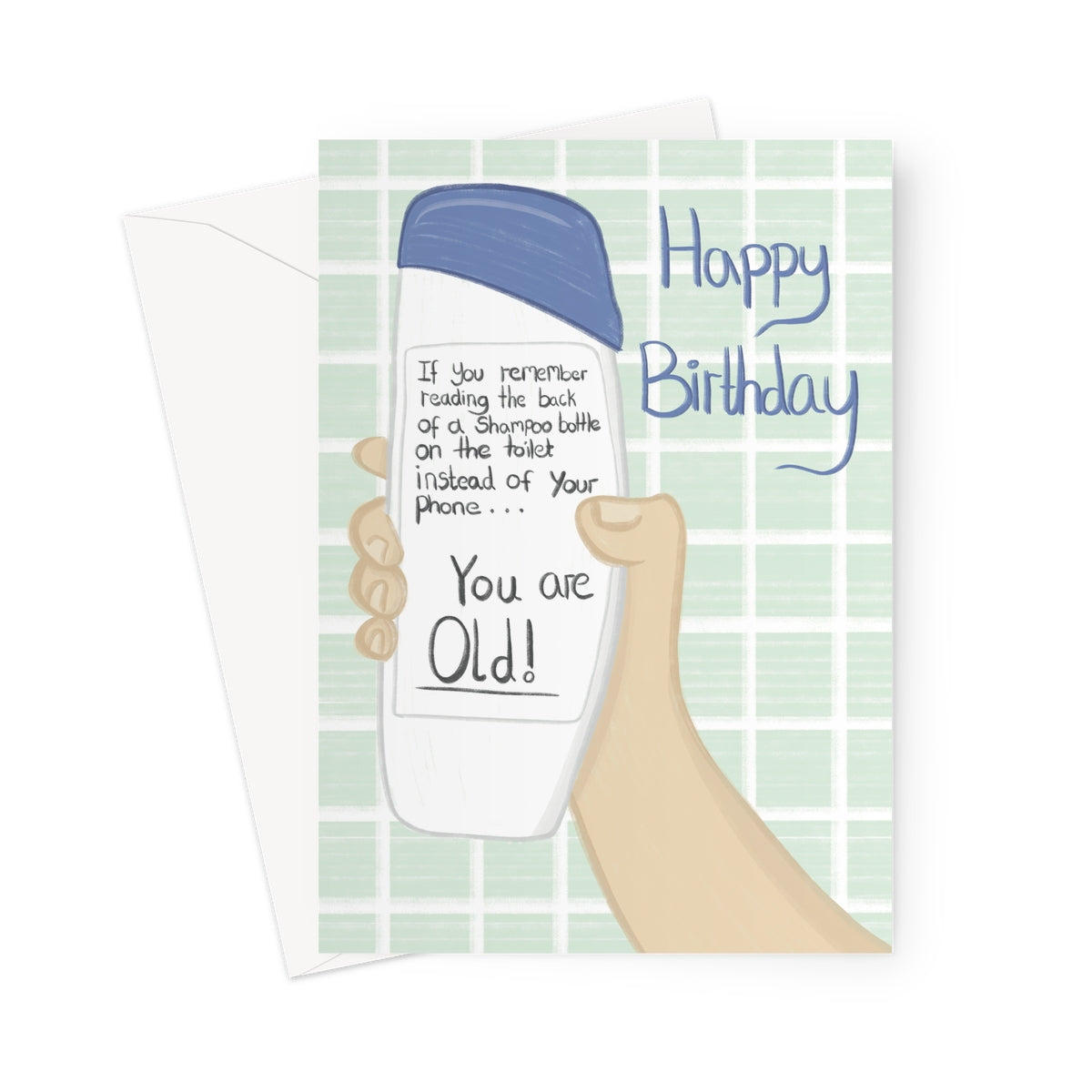 Funny birthday card with hand-drawn shampoo bottle reading “If you remember reading the back of a shampoo bottle on the toilet instead of your phone… You are old!”
