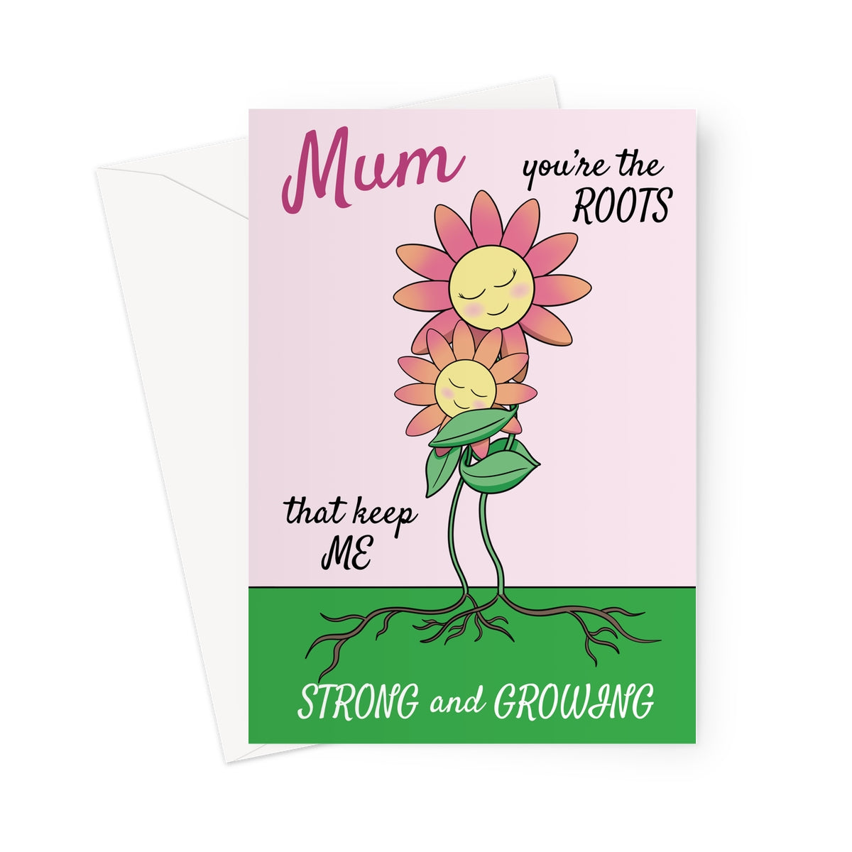 Illustrated Mother’s Day or birthday card with two smiling flowers hugging, symbolising a mother and child, with the message “Mum, you’re the roots that keep me strong and growing” on a pink and green background.