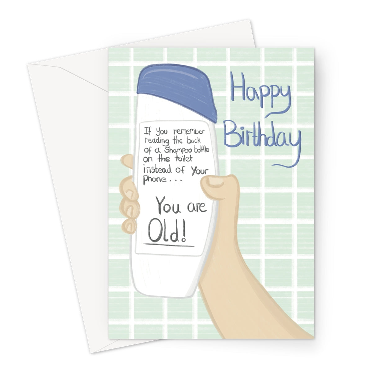 Funny birthday card with hand-drawn shampoo bottle reading “If you remember reading the back of a shampoo bottle on the toilet instead of your phone… You are old!”