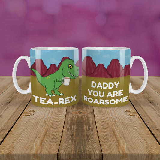 Tea-Rex Dinosaur joke mug for a Daddy who is roar some.