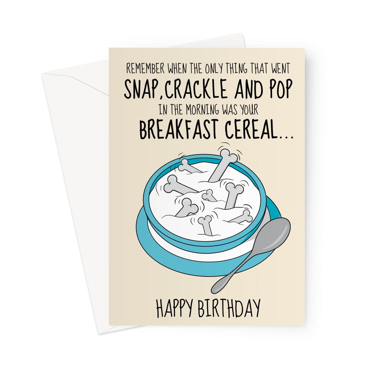 Funny birthday card with a cereal bowl illustration and a joke about ageing. The text reads: "Remember when the only thing that went snap, crackle and pop in the morning was your breakfast cereal... Happy Birthday."