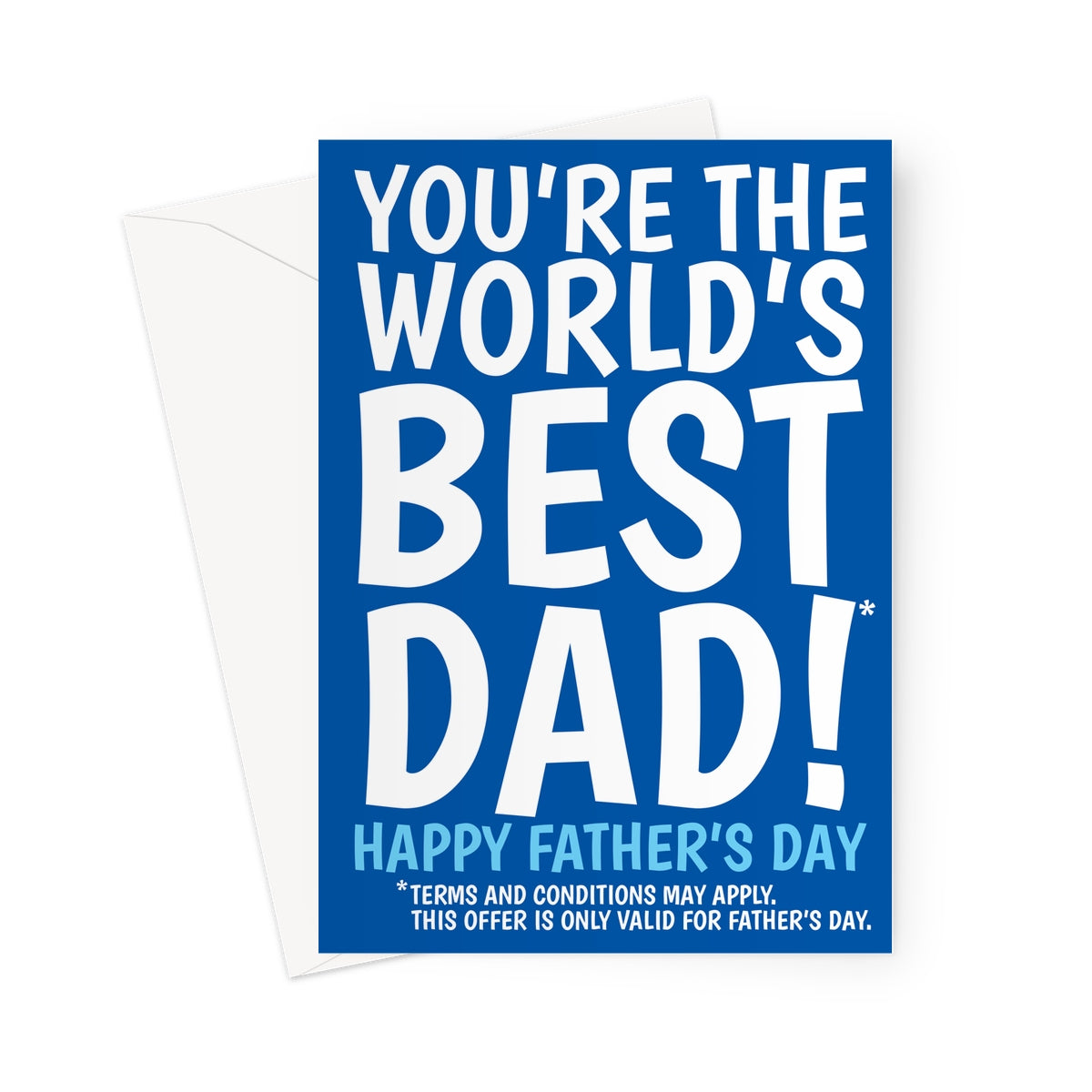 Funny Father’s Day card saying You’re the World’s Best Dad with small print joke, blue background