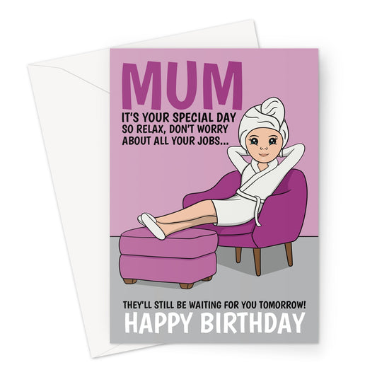 Funny Birthday Card For Mum - Relax