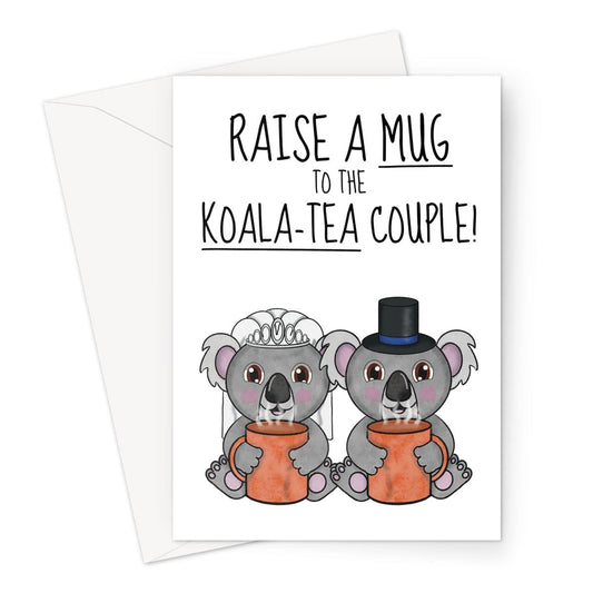 Koala Bear themed wedding congratulations card. Raise a mug to the koala-tea couple.