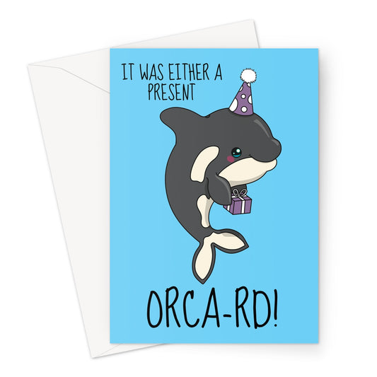 Funny Orca birthday card.
