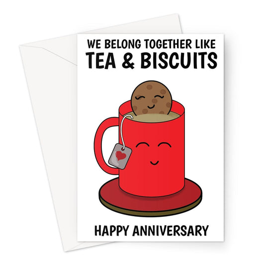 Anniversary greeting card with a bicuit being dunked into a red mug of tea. The words on the card read "we belong together like tea and biscuits."