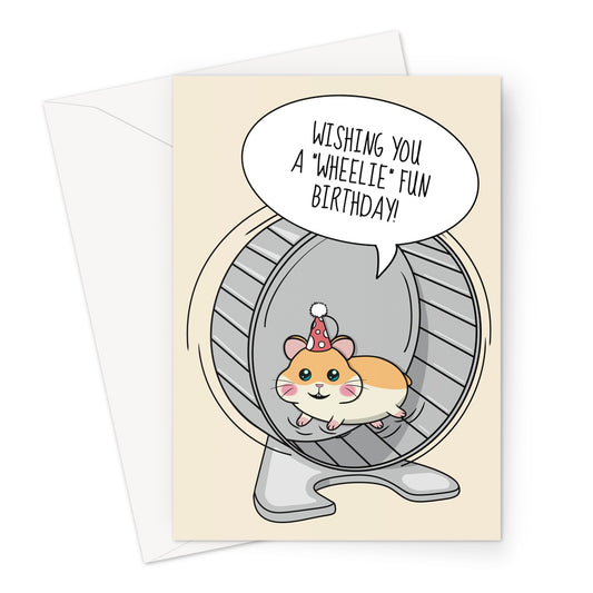 A wheelie great Hamster pun birthday card.