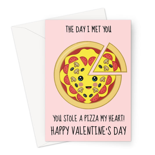 A cute pizza themed Valentine's Day Card - You stole a pizza my heart