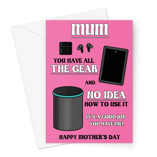 A funny Mother's Day card for a Mum who loves her gadgets and technology. 