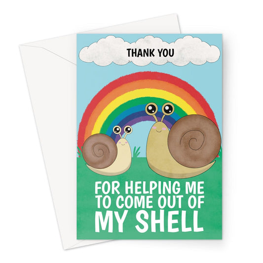 Thank you for helping me come out of my shell, snail thank you card.