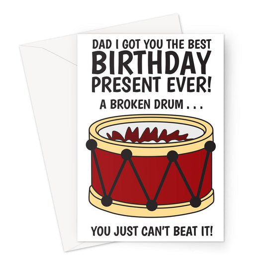 Funny broken drum joke birthday card for a Dad.