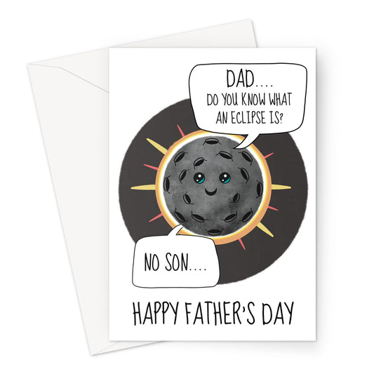 A total eclipse of the sun joke for Dad on Father's Day