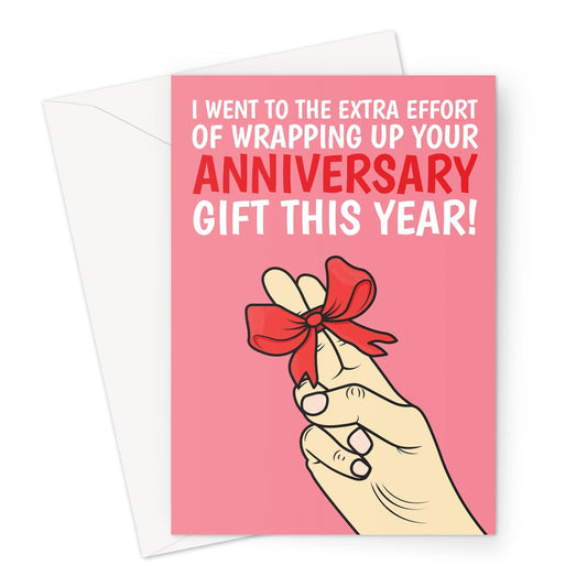 A funny and rude anniversary card for a wife or girlfriend. An illustration of 2 fingers on a hand being wrapped in a bow.