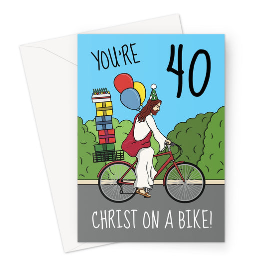 Funny 40th Birthday Card - Jesus Christ On A Bike