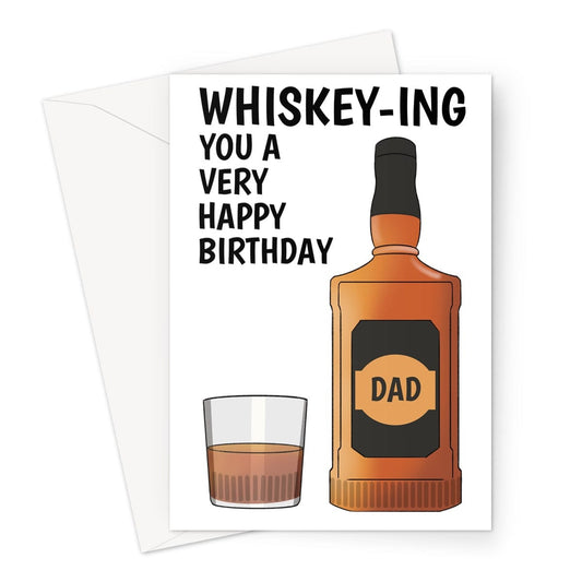 Funny whiskey birthday card for Dad.