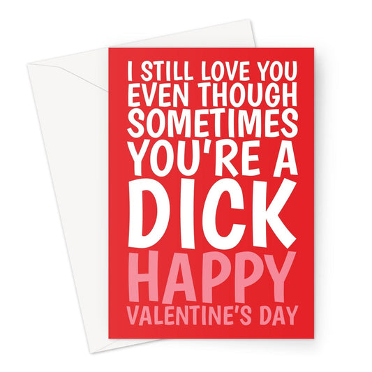 Love You Dick Joke Happy Valentine's Card Greeting Card