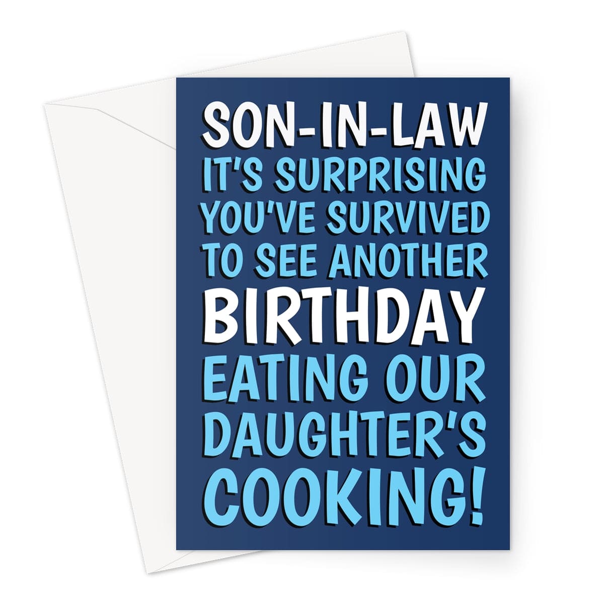 Funny birthday card for son-in-law with the message "It’s surprising you’ve survived to see another birthday eating our daughter’s cooking!" in bold text on a navy background.