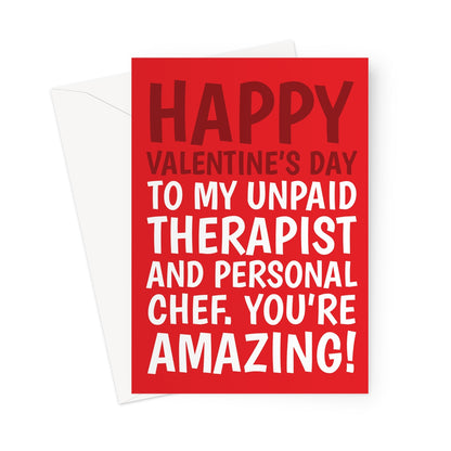 Funny Valentine’s card with red background and white text saying happy Valentine’s Day to my unpaid therapist and personal chef