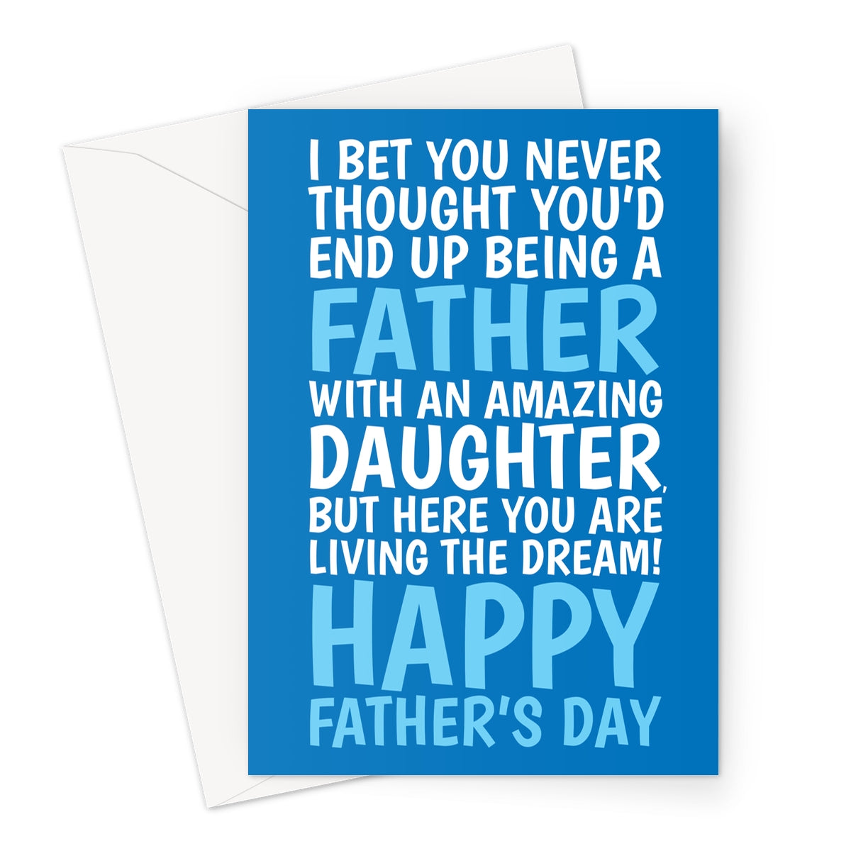 Funny Father’s Day card from daughter with living the dream message