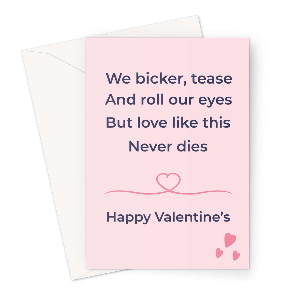 Romantic Valentine’s card with pink background featuring the text we bicker tease and roll our eyes but love like this never dies