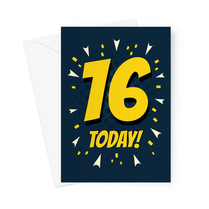Bright yellow and navy comic-style 16th birthday card with large “16 Today!” text and confetti bursts.