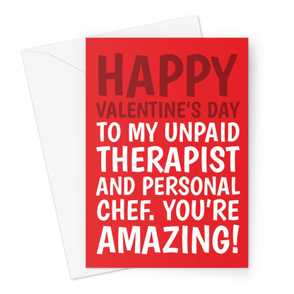 Funny Valentine’s card with red background and white text saying happy Valentine’s Day to my unpaid therapist and personal chef