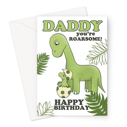 Cute dinosaur birthday card for daddy with baby dinosaur hatching from egg and message "Daddy you're roarsome! Happy Birthday"