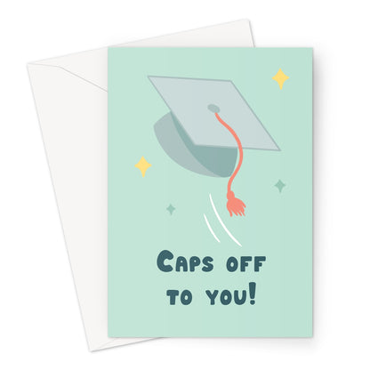 Caps off to you greeting card with illustrated graduation cap flying on a pastel green background