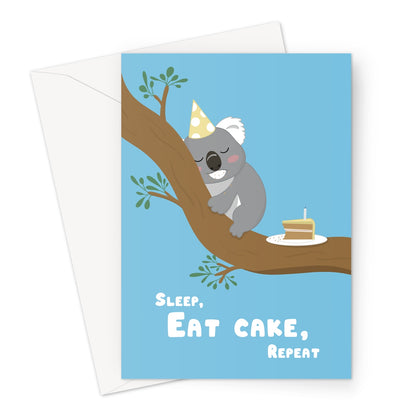 Sleep eat cake repeat birthday card with cute koala wearing a party hat and a slice of cake on a tree branch
