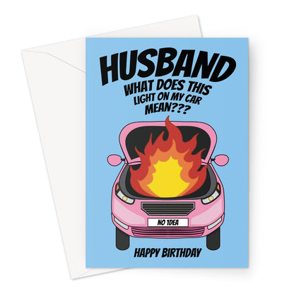 Funny husband birthday card with pink cartoon car on fire and text asking about a warning light