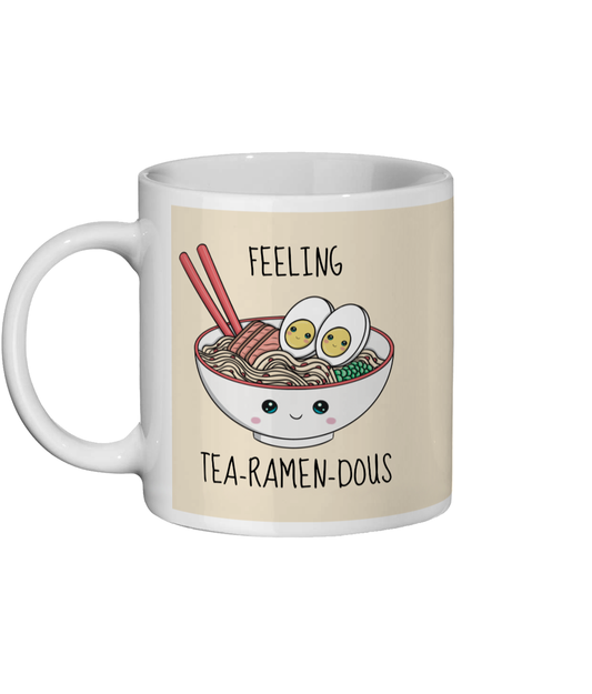 Feeling Tea-Ramen-Dous | Funny Ramen Noodle Mug - Front View