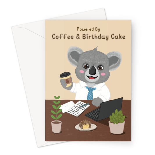 Funny koala birthday card with coffee cup and birthday cake at desk with powered by coffee message