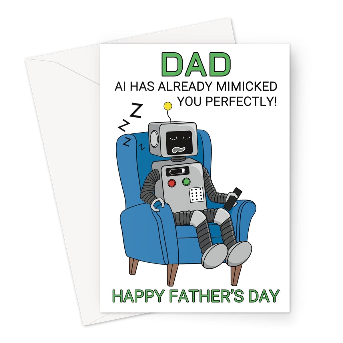 Funny Father's Day card with a cartoon robot dad sleeping in an armchair, holding a remote, with the text “Dad, AI has already mimicked you perfectly!”