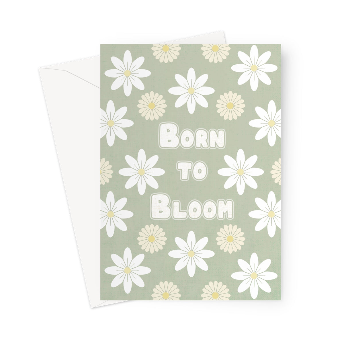 Born to Bloom positive affirmation card with white daisy flowers on soft green background