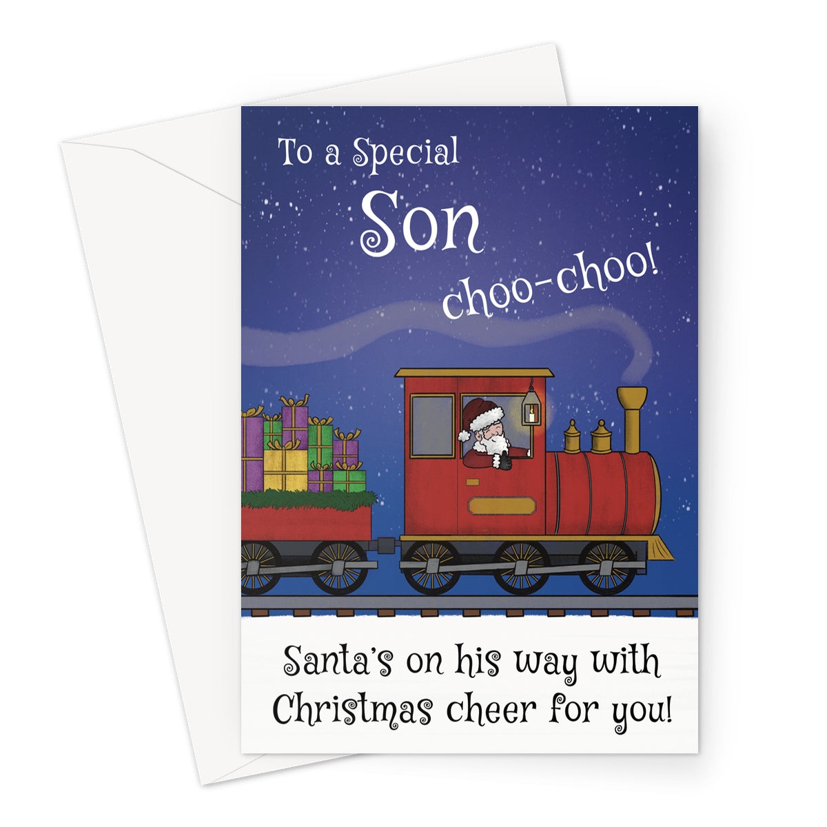 Christmas card for son with Santa driving a red train full of presents and snowy night sky background. Text reads “To a Special Son Choo-Choo! Santa’s on his way with Christmas cheer for you.”
