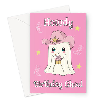 Pink Howdy Birthday Ghoul card with cute cowboy ghost holding a cupcake, wearing a sheriff hat with stars and cowboy boots