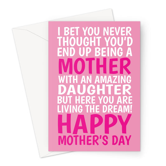 Funny Mother’s Day card with pink typography celebrating an amazing daughter and living the dream message