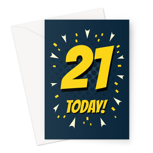 Bright yellow and navy comic-style 21st birthday card with large “21 Today!” text and confetti bursts.