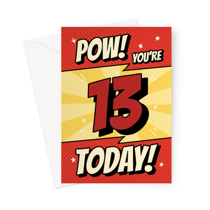 Comic book 13th birthday card with bold red and yellow “POW! You’re 13 Today!” design