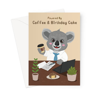 Funny koala birthday card with coffee cup and birthday cake at desk with powered by coffee message