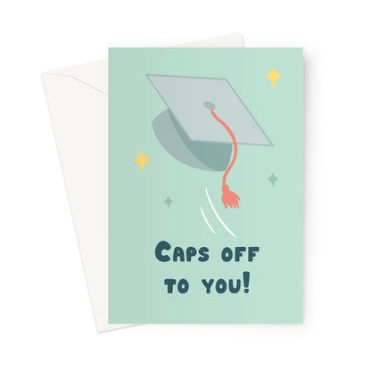 Caps off to you greeting card with illustrated graduation cap flying on a pastel green background