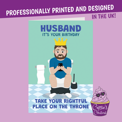 A rectangular birthday card shown on a lavender promotional background. The card features a cartoon bearded man sitting on a toilet wearing a gold crown, with the text 'HUSBAND IT'S YOUR BIRTHDAY' and 'TAKE YOUR RIGHTFUL PLACE ON THE THRONE'.