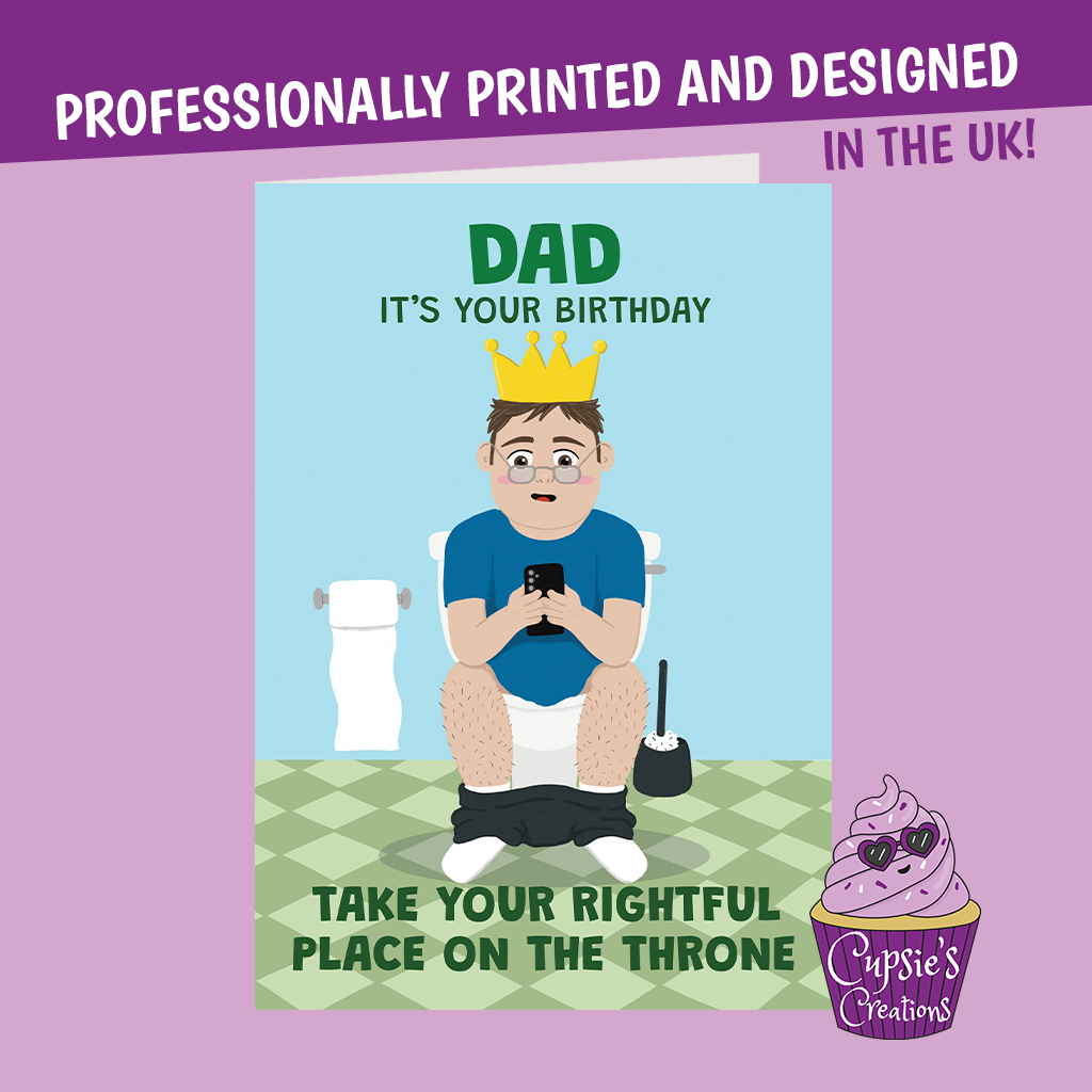 Funny Dad Birthday Card – Rightful Place on the Throne Toilet Joke