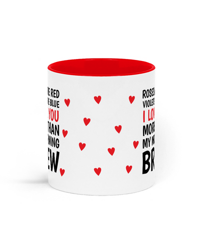 Roses Are Red Funny Love Mug – I Love You More Than My Morning Brew